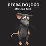 Regra do jogo_Mouse_Mix_2025 (feat. Mano chaba & Deezy)