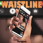 Waist Line (Explicit)