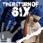 The Return Of 6IX (Explicit)