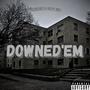 Downed'em (Explicit)