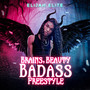 Brains, Beauty, Badass Freestyle (Explicit)