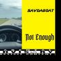 Not Enough (feat. LxcalGus) [Explicit]