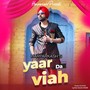 Yaar Da Viah