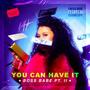 You Can Have It (Boss Babe Pt. II) [Explicit]