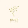 Rest My Life