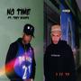 No Time (feat. Trey Woods) [Explicit]