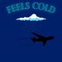 FEELS COLD (Explicit)