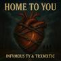 Home To You (feat. TrXmXtic) [Explicit]