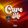 Cure Me (Explicit)