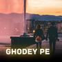 Ghoddey pe (Explicit)