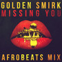 Missing You (Afrobeats Mix)