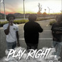 Play Right (Explicit)