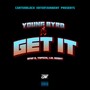 Get it (feat. AFNF D, Topsnz & Lul Doody) [Explicit]