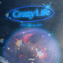 Crazy Life (Explicit)