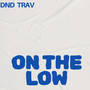 On the Low (Explicit)