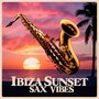 Ibiza Sunset Sax Vibes