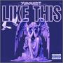 Like This (Explicit)