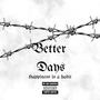 Better Days (Explicit)