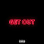 GET OUT (Explicit)