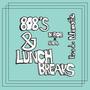 808's & Lunch Breaks (feat. Ell) [Explicit]