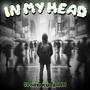 In My Head (Explicit)