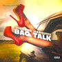 Bag Talk (Explicit)