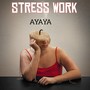 Stress Work