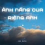 Ánh Nắng Của Riêng Anh