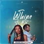 Whine Fi Me (Explicit)