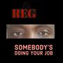 Somebody's Doing Your Job/Remix (Explicit)