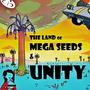 The Land of Mega Seeds and Unity (Explicit)