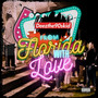 From Florida with Love (Explicit)