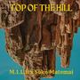 Top Of The Hill (feat. Soko Matemai) [Explicit]