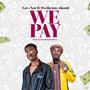 WE PAY (feat. Oseikrom Sikanii)