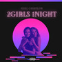 2 Girls 1 Night (Explicit)