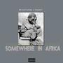 Somewhere In Africa (feat. HayesT) [Explicit]