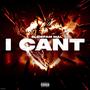 I Can't (Explicit)