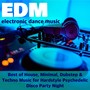 Top EDM - Electronic Dance Music Playlist: Best of House, Minimal, Dubstep & Techno Music for Hardstyle Psychedelic Disco Party Night