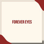 Forever Eyes