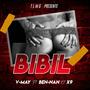 Bibil (feat. Ben Nan Foreign & X9 Daddy Lova) [Explicit]