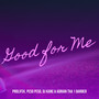 Good for Me (Explicit)