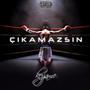 Çıkamazsın (Explicit)