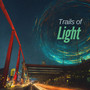 Trails of Light