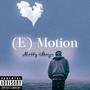 (E)-Motion [Explicit]