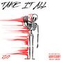 TAKE IT ALL (Explicit)