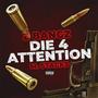 Die 4 Attention (feat. Z Bangz) [Explicit]