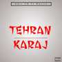 Tehran Karaj (Explicit)