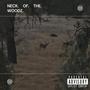 Neck of the Woodz (Explicit)