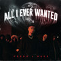 All I Ever Wanted (Edit) [Explicit]
