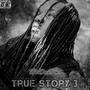 True Story 3 (Explicit)